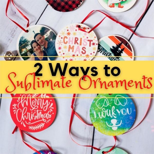 DIY Sublimation Christmas Ornaments: Two Creative Methods to Bring Your Designs to Life